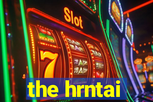 the hrntai